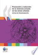 libro Prevención Y Reducción De La Violencia Armada En Las Zonas Urbanas Notas De Programación